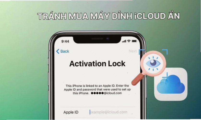 Tại sao phải biết cách kiểm tra iCloud ẩn khi mua điện thoại cũ?