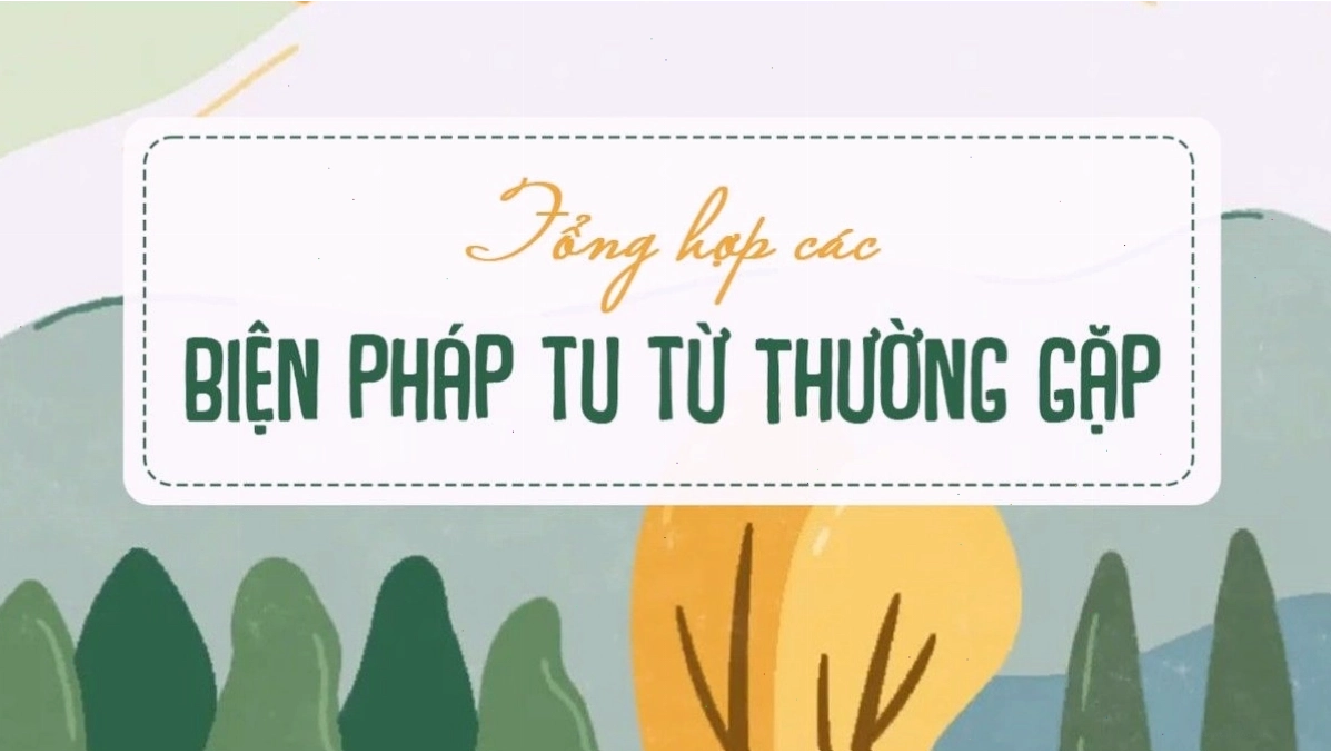 Tổng hợp các biện pháp tu từ phổ biến trong tiếng Việt