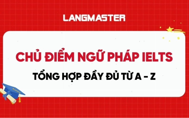 Tổng hợp ngữ pháp IELTS