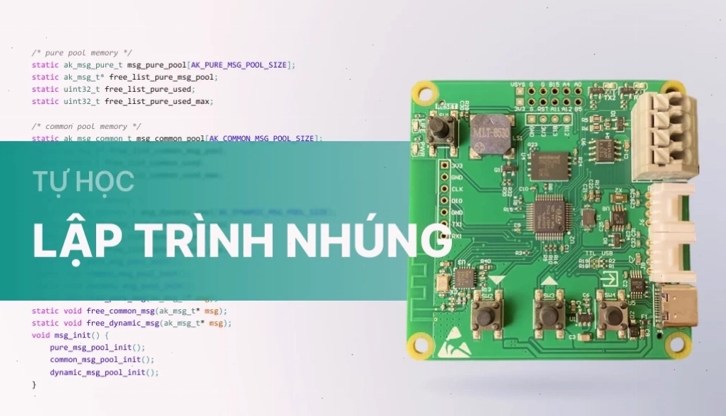 Tự học lập trình nhúng với tài liệu và hướng dẫn chi tiết