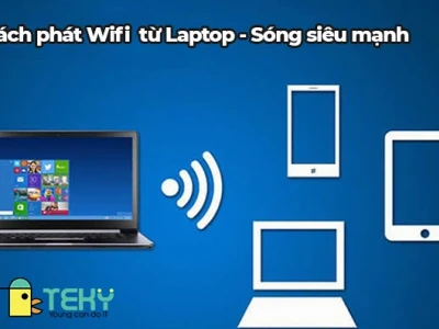Bí quyết phát WiFi từ máy tính: Hướng dẫn chi tiết 2026
