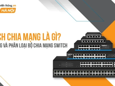 Bộ Chia Mạng: Hướng Dẫn Lựa Chọn và Sử Dụng Hiệu Quả Năm 2026