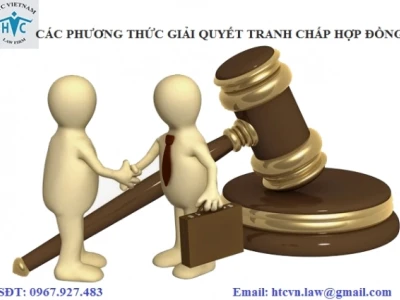 Các Phương Thức Giải Quyết Tranh Chấp Hợp Đồng Hiệu Quả Năm 2026