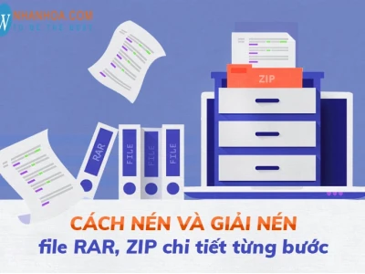 Cách giải nén file zip và rar nhanh chóng trên máy tính