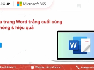 Cách Xóa Trang Trắng Cuối Cùng Trong Word Nhanh Chóng Hiệu Quả
