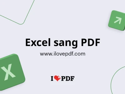 Chuyển File Excel Sang PDF Online Miễn Phí 2026: Hướng Dẫn Chi Tiết