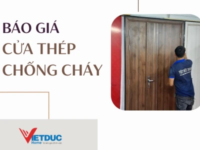 Cửa Thép Chống Cháy: Báo Giá Chi Tiết và Tiêu Chuẩn Kỹ Thuật 2026