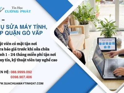 Dịch vụ Sửa Máy Tính Quận Gò Vấp Uy Tín, Nhanh Chóng Tại Nhà