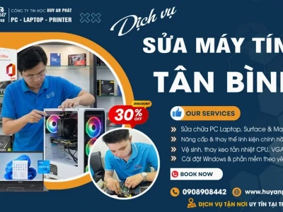 Dịch vụ sửa máy tính quận Tân Bình uy tín, giá tốt tại nhà