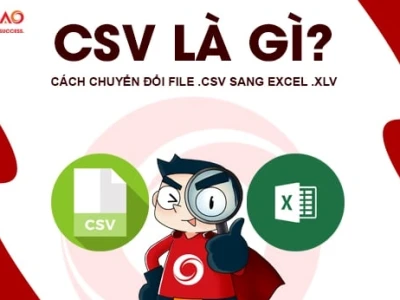 File CSV là gì? Hướng dẫn chi tiết cách đọc và xử lý