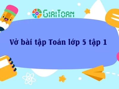 Giải Vở Bài Tập Toán Lớp 5 Tập 2: Hướng Dẫn Chi Tiết Cho Năm Học 2026