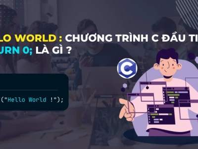 Hello World: Khởi đầu hành trình lập trình C đầy thú vị