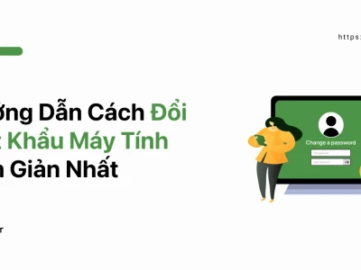 Hướng dẫn chi tiết cách đổi mật khẩu máy tính Windows 2026