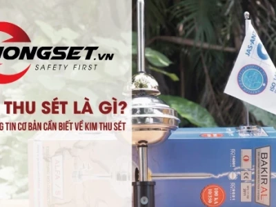 Kim Thu Sét Là Gì? Phân Loại, Bảng Giá & Tiêu Chuẩn Lắp Đặt Cập Nhật 2026