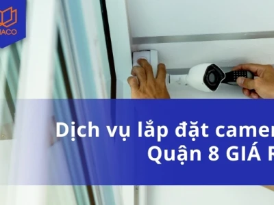 Lắp Đặt Camera Quận 8: Giải Pháp An Ninh Toàn Diện Cho Mọi Gia Đình