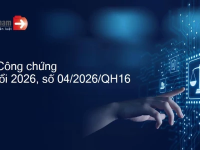 Luật Công chứng 2026: Những Thay Đổi Quan Trọng và Hướng Dẫn Áp Dụng