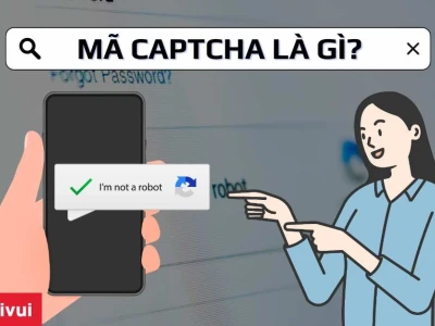 Mã Captcha là gì? Vai trò và các phiên bản phổ biến nhất