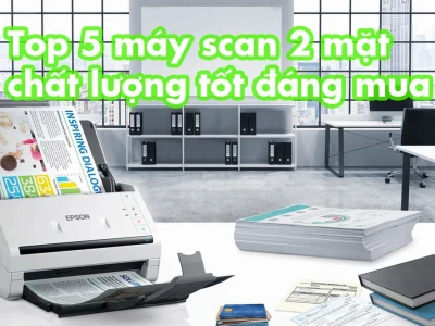 Máy Scan 2 Mặt: Tối Ưu Hóa Quy Trình Số Hóa Văn Bản