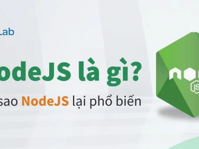 Node.js là gì? Khám phá toàn diện nền tảng backend mạnh mẽ 2026