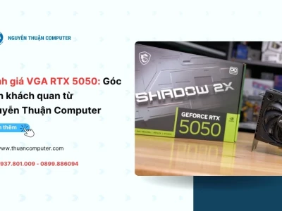 NVIDIA RTX 5050: Đánh giá hiệu năng, thông số và giá bán 2026
