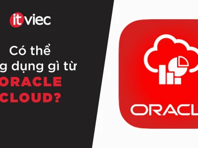 Oracle Cloud: Khám phá hạ tầng điện toán đám mây toàn diện cho năm 2026