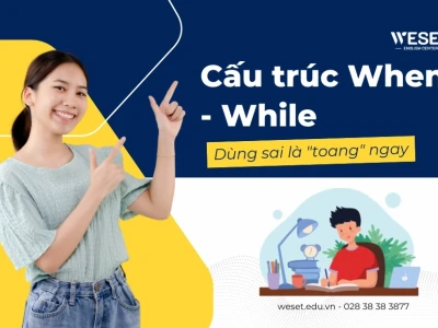 Phân biệt cấu trúc When và While trong tiếng Anh chuẩn xác