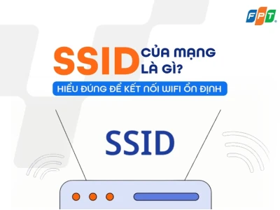 SSID là gì? Hướng dẫn chi tiết về mã định danh mạng Wifi
