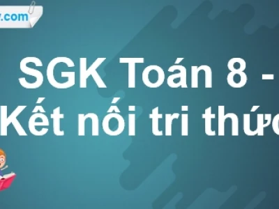 Toán 8 Kết Nối Tri Thức Tập 2: Hướng Dẫn Chi Tiết Bài Tập & Lý Thuyết 2026
