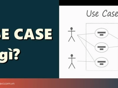 Use Case là gì? Khám phá các thành phần và cách xây dựng hiệu quả 2026